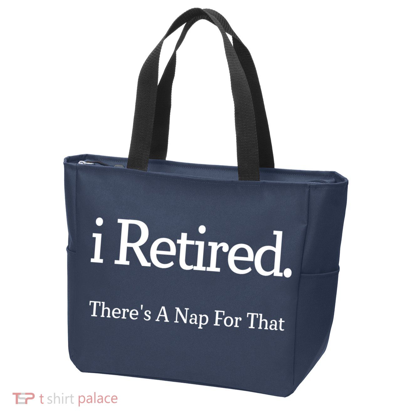 I Retired There's A Nap For That Zip Tote Bag