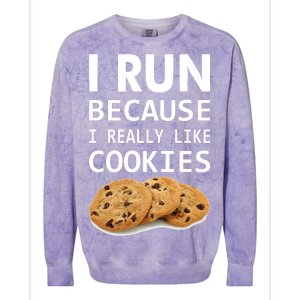 I Run Because I Really Like Cookies Colorblast Crewneck Sweatshirt