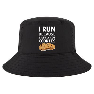 I Run Because I Really Like Cookies Cool Comfort Performance Bucket Hat