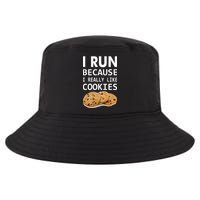 I Run Because I Really Like Cookies Cool Comfort Performance Bucket Hat