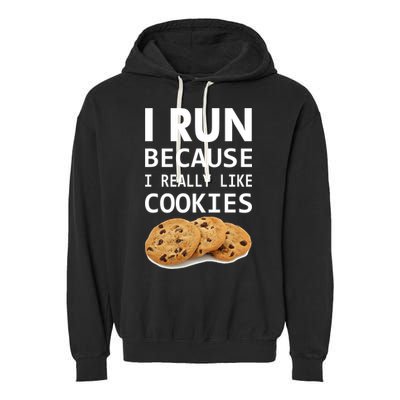 I Run Because I Really Like Cookies Garment-Dyed Fleece Hoodie