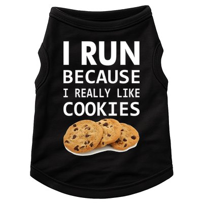 I Run Because I Really Like Cookies Doggie Tank