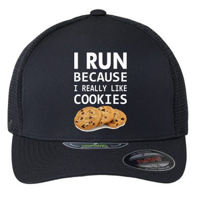 I Run Because I Really Like Cookies Flexfit Unipanel Trucker Cap