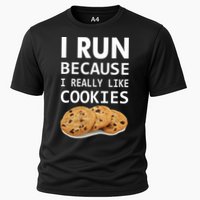 I Run Because I Really Like Cookies Performance Shirt