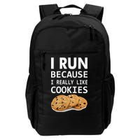I Run Because I Really Like Cookies Daily Commute Backpack