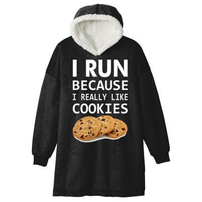 I Run Because I Really Like Cookies Hooded Wearable Blanket