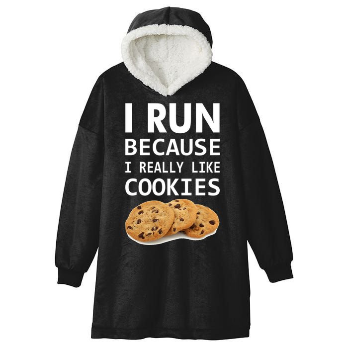 I Run Because I Really Like Cookies Hooded Wearable Blanket