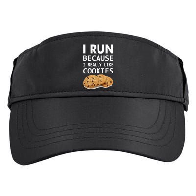 I Run Because I Really Like Cookies Adult Drive Performance Visor