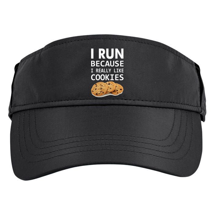 I Run Because I Really Like Cookies Adult Drive Performance Visor