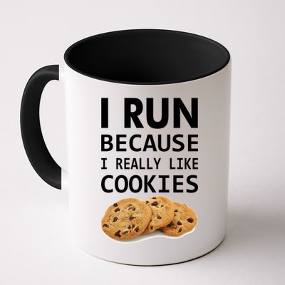 I Run Because I Really Like Cookies Mug