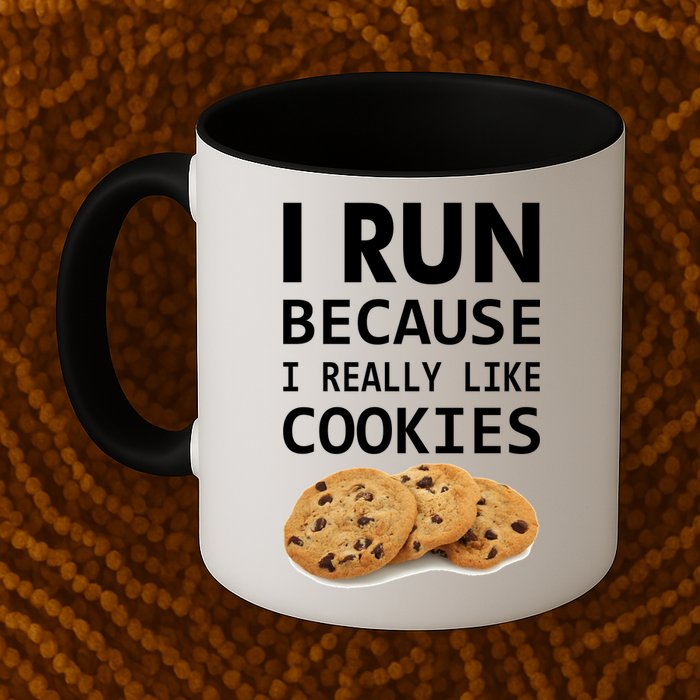 I Run Because I Really Like Cookies Mug