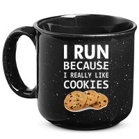 I Run Because I Really Like Cookies 15oz Campfire Ceramic Mug