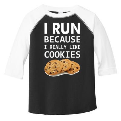 I Run Because I Really Like Cookies Toddler Fine Jersey T-Shirt