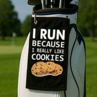 I Run Because I Really Like Cookies Golf Towel