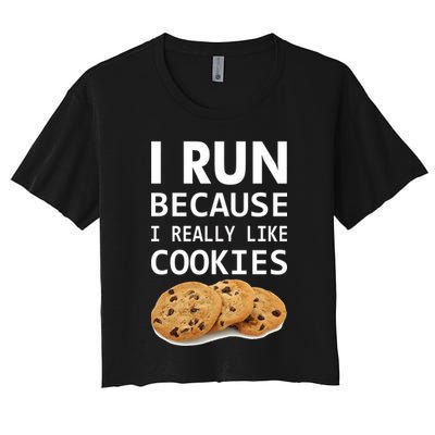 I Run Because I Really Like Cookies Crop Top