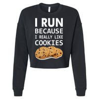 I Run Because I Really Like Cookies Cropped Pullover Crew
