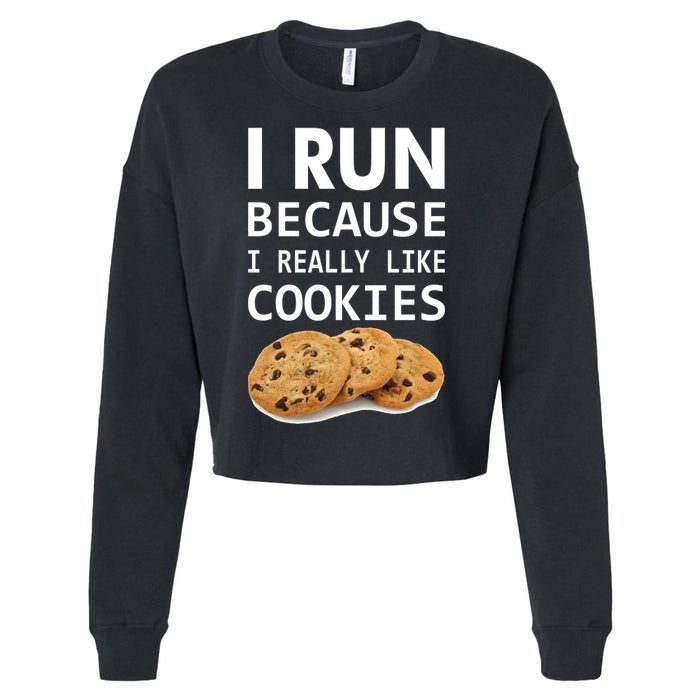 I Run Because I Really Like Cookies Cropped Pullover Crew