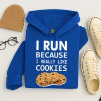 I Run Because I Really Like Cookies Hoodie