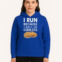 I Run Because I Really Like Cookies Hoodie