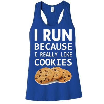 I Run Because I Really Like Cookies Women's Racerback Tank