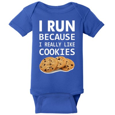 I Run Because I Really Like Cookies Baby Bodysuit