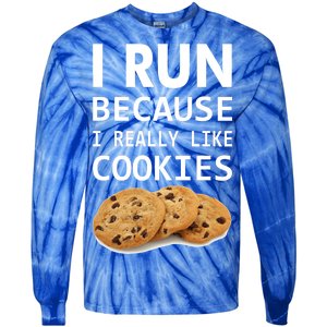 I Run Because I Really Like Cookies Tie-Dye Long Sleeve Shirt