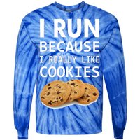 I Run Because I Really Like Cookies Tie-Dye Long Sleeve Shirt