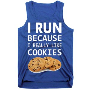 I Run Because I Really Like Cookies Tank Top