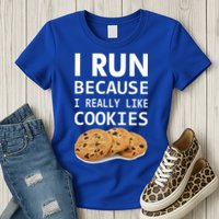 I Run Because I Really Like Cookies Womens T-Shirt