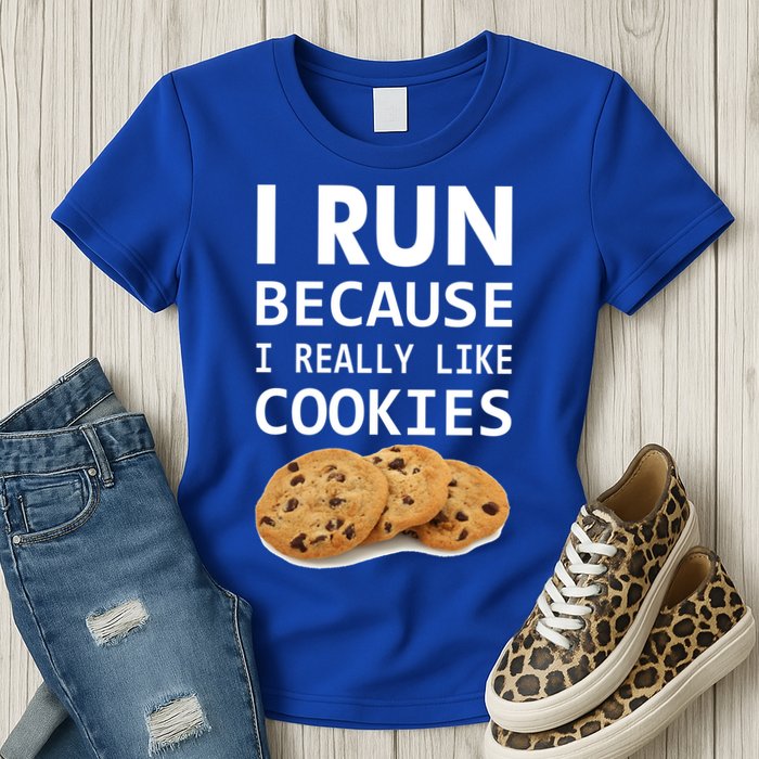 I Run Because I Really Like Cookies Womens T-Shirt