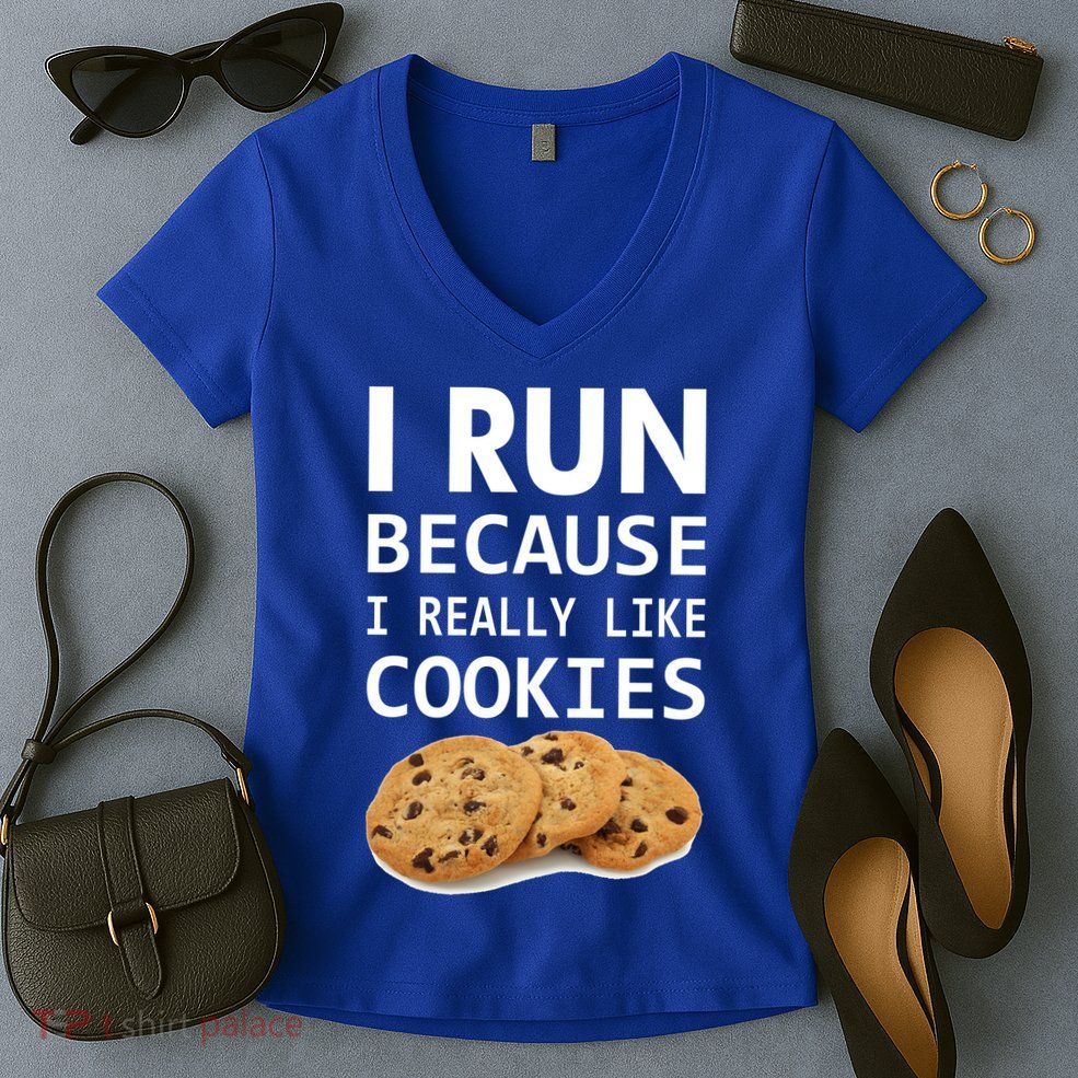I Run Because I Really Like Cookies Women's V-Neck T-Shirt