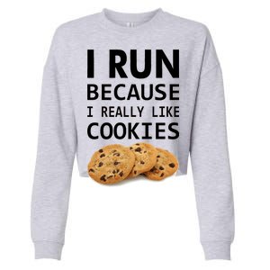 I Run Because I Really Like Cookies Cropped Pullover Crew