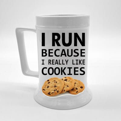 I Run Because I Really Like Cookies Beer Stein