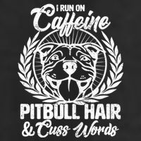 I Run On Caffeine Pitbull Hair And Cuss Words Cool Comfort Performance Bucket Hat