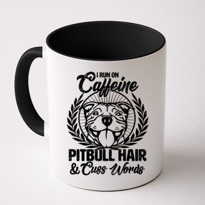 I Run On Caffeine Pitbull Hair And Cuss Words Mug