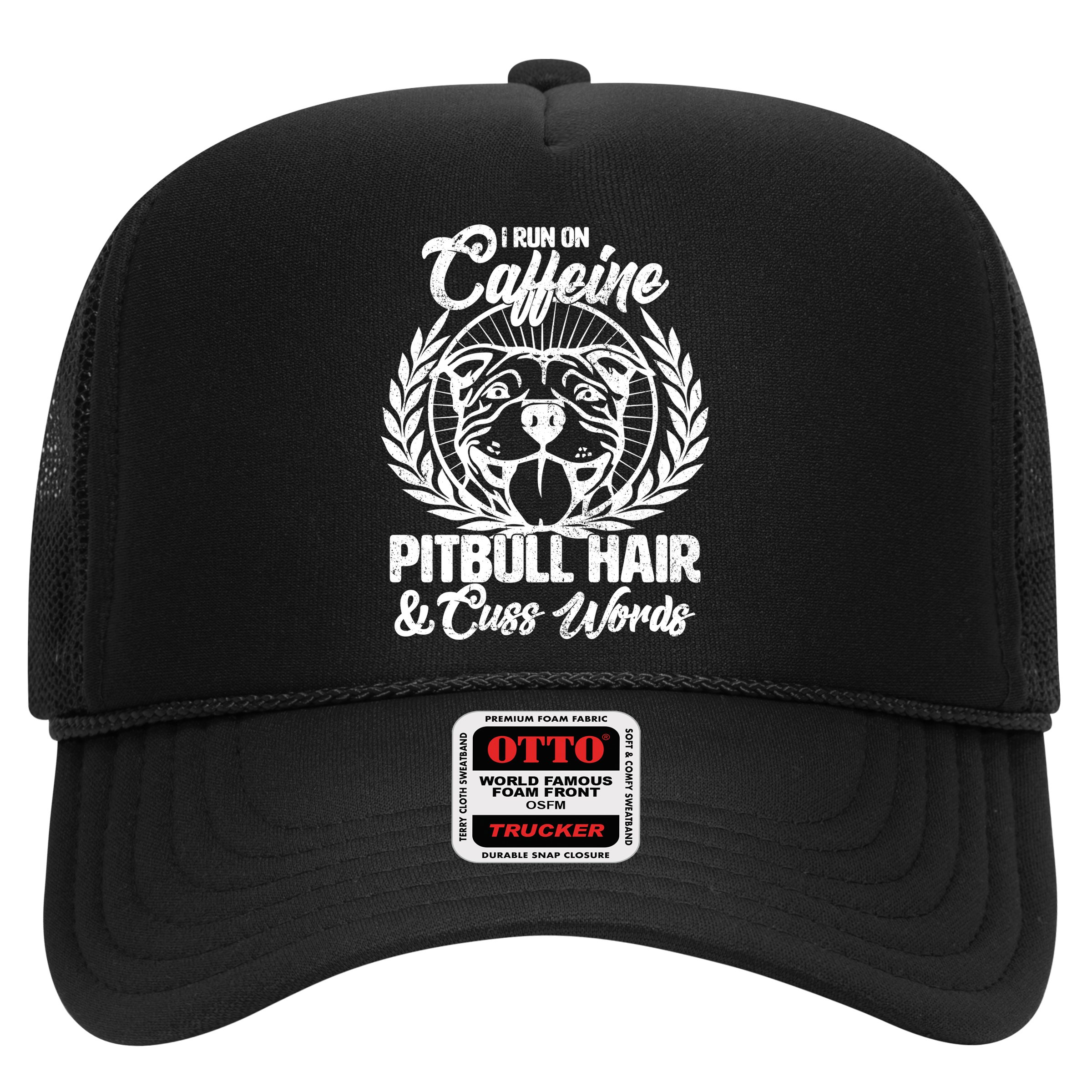 I Run On Caffeine Pitbull Hair And Cuss Words Hat
