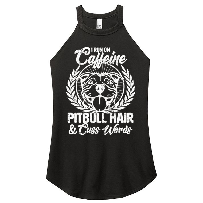 I Run On Caffeine Pitbull Hair And Cuss Words Women's Perfect Tri Rocker Tank