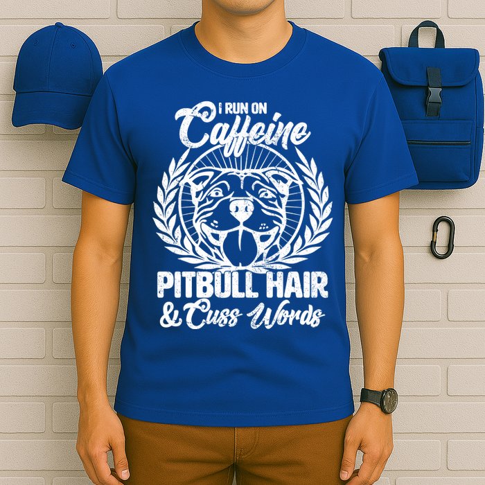 I Run On Caffeine Pitbull Hair And Cuss Words T-Shirt