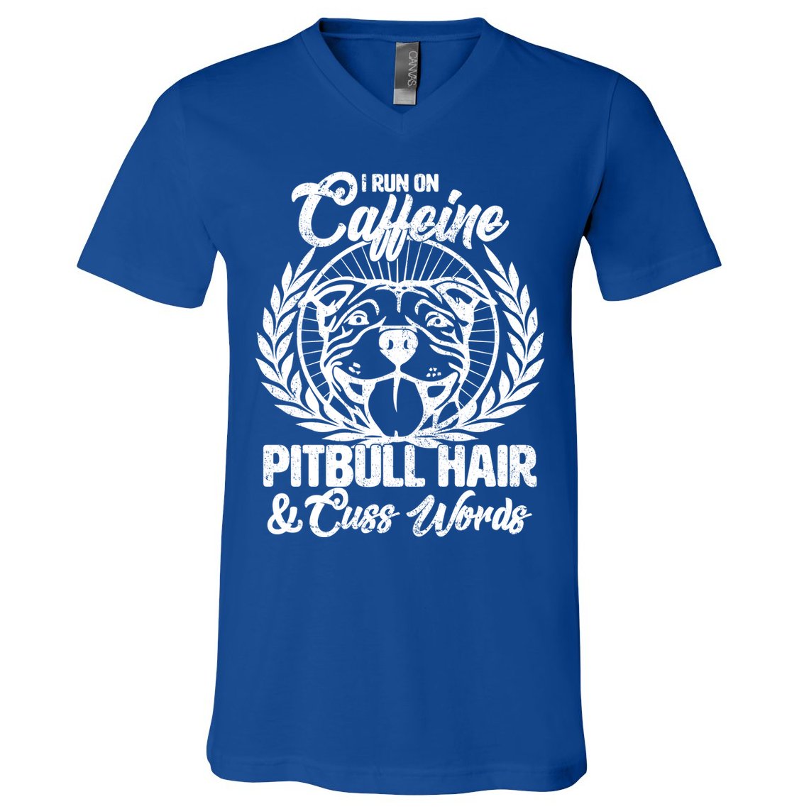 I Run On Caffeine Pitbull Hair And Cuss Words V-Neck T-Shirt