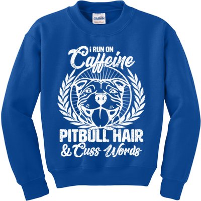 I Run On Caffeine Pitbull Hair And Cuss Words Kids Sweatshirt