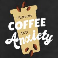 I Run On Coffee And Anxiety Cool Comfort Performance Bucket Hat