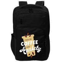 I Run On Coffee And Anxiety Impact Tech Backpack