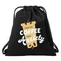 I Run On Coffee And Anxiety Drawstring Bag