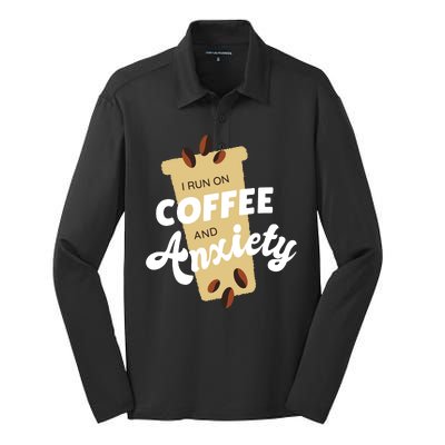 I Run On Coffee And Anxiety Silk Touch Performance Long Sleeve Polo