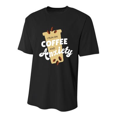 I Run On Coffee And Anxiety Youth Performance Sprint T-Shirt