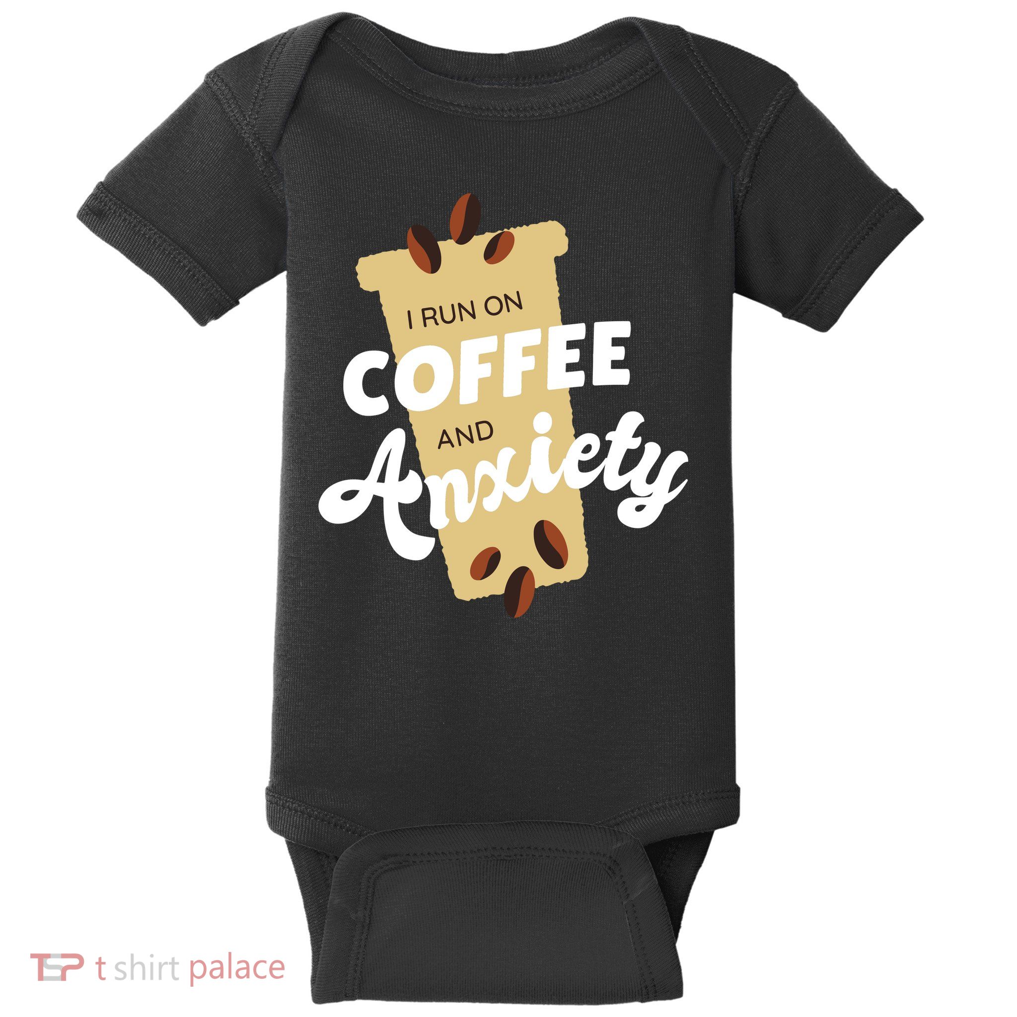I Run On Coffee And Anxiety Baby Bodysuit