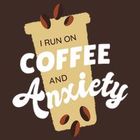 I Run On Coffee And Anxiety Performance Shirt