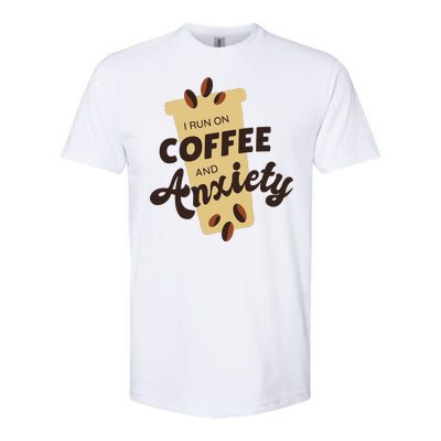 I Run On Coffee And Anxiety Softstyle CVC T-Shirt