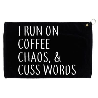 I Run On Coffee Chaos, & Cuss Words Grommeted Golf Towel