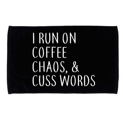 I Run On Coffee Chaos, & Cuss Words Microfiber Hand Towel